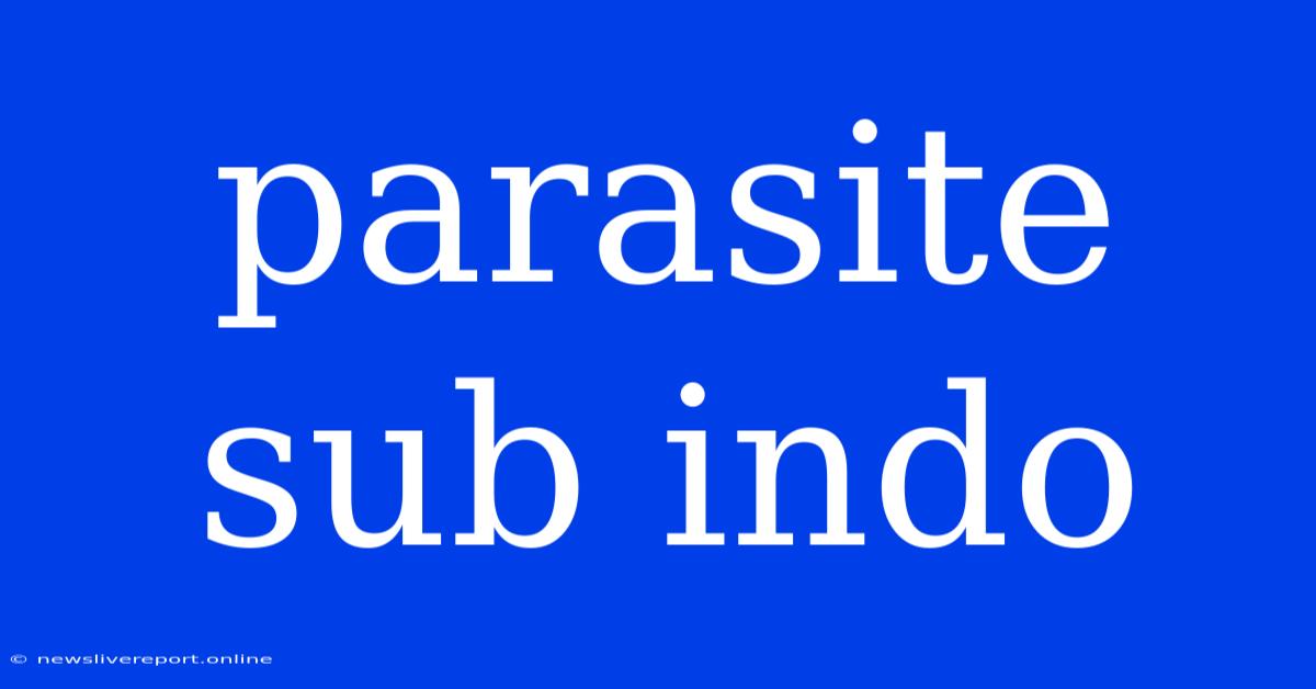 Parasite Sub Indo