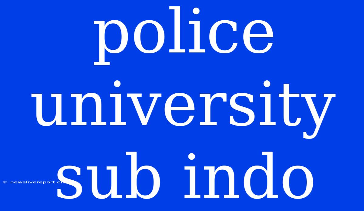 Police University Sub Indo