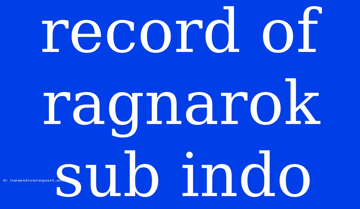 Record Of Ragnarok Sub Indo