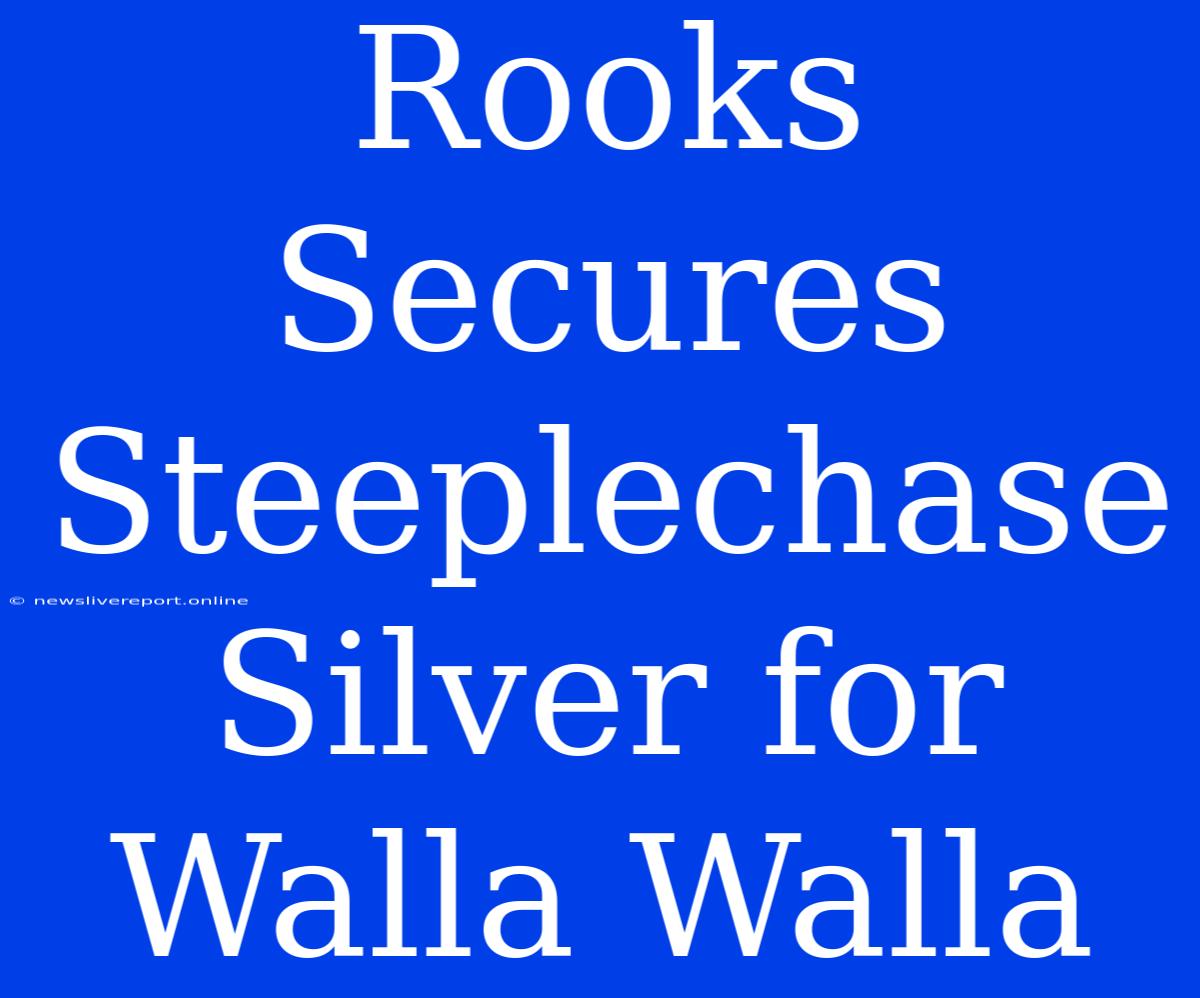 Rooks Secures Steeplechase Silver For Walla Walla