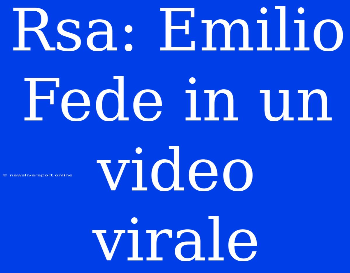 Rsa: Emilio Fede In Un Video Virale