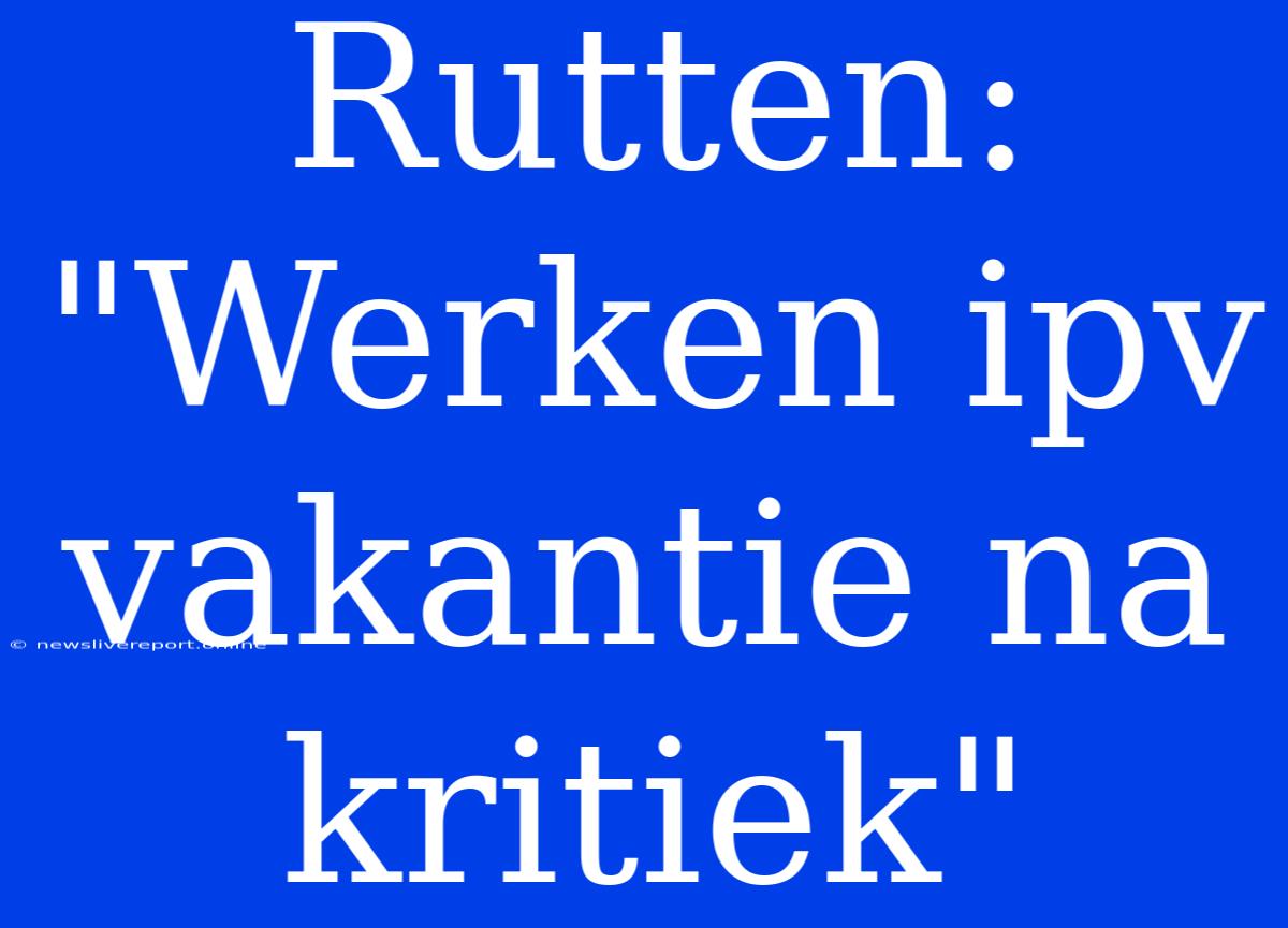 Rutten: 