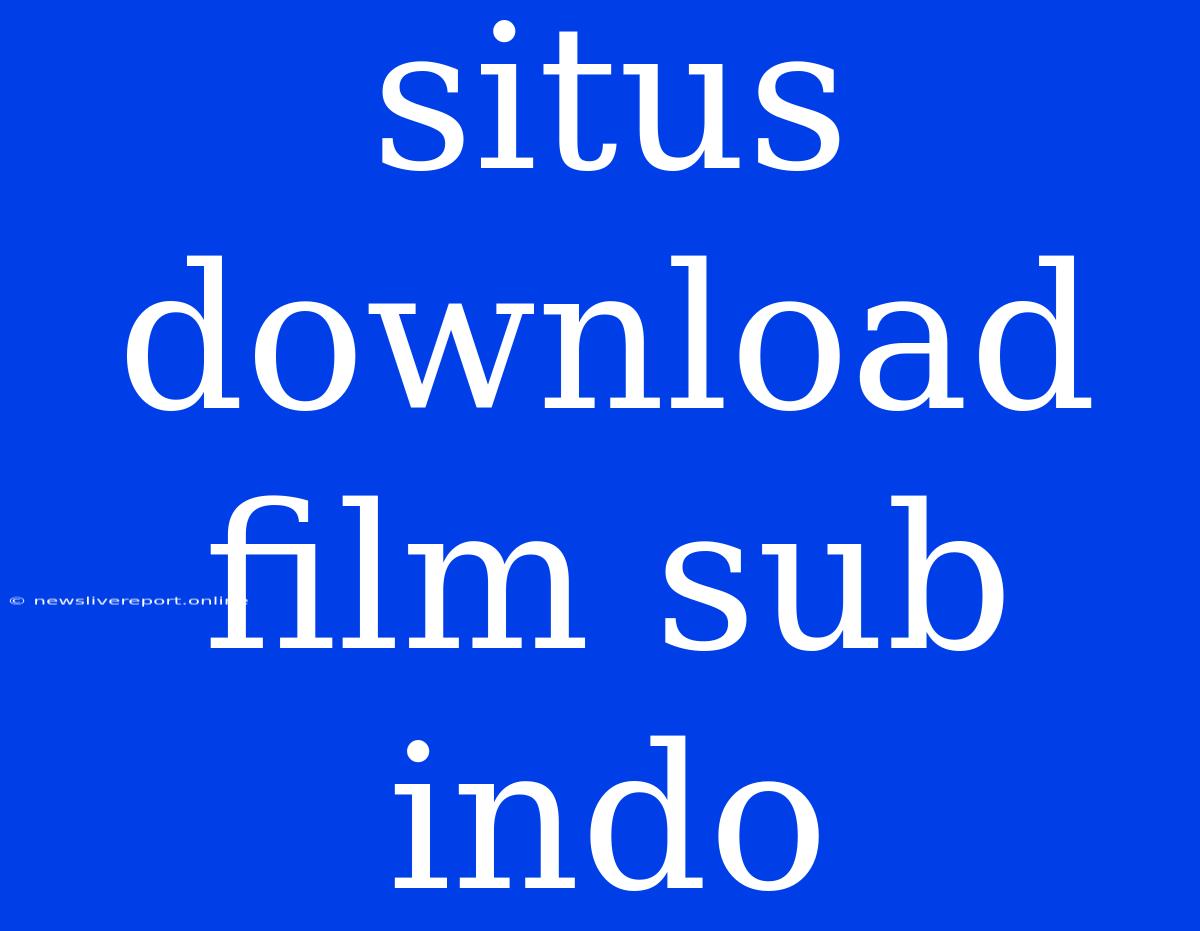 Situs Download Film Sub Indo