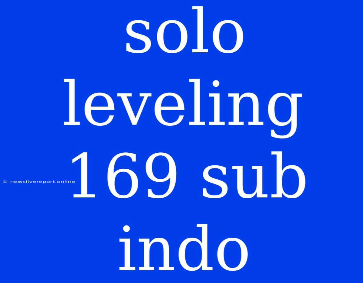 Solo Leveling 169 Sub Indo