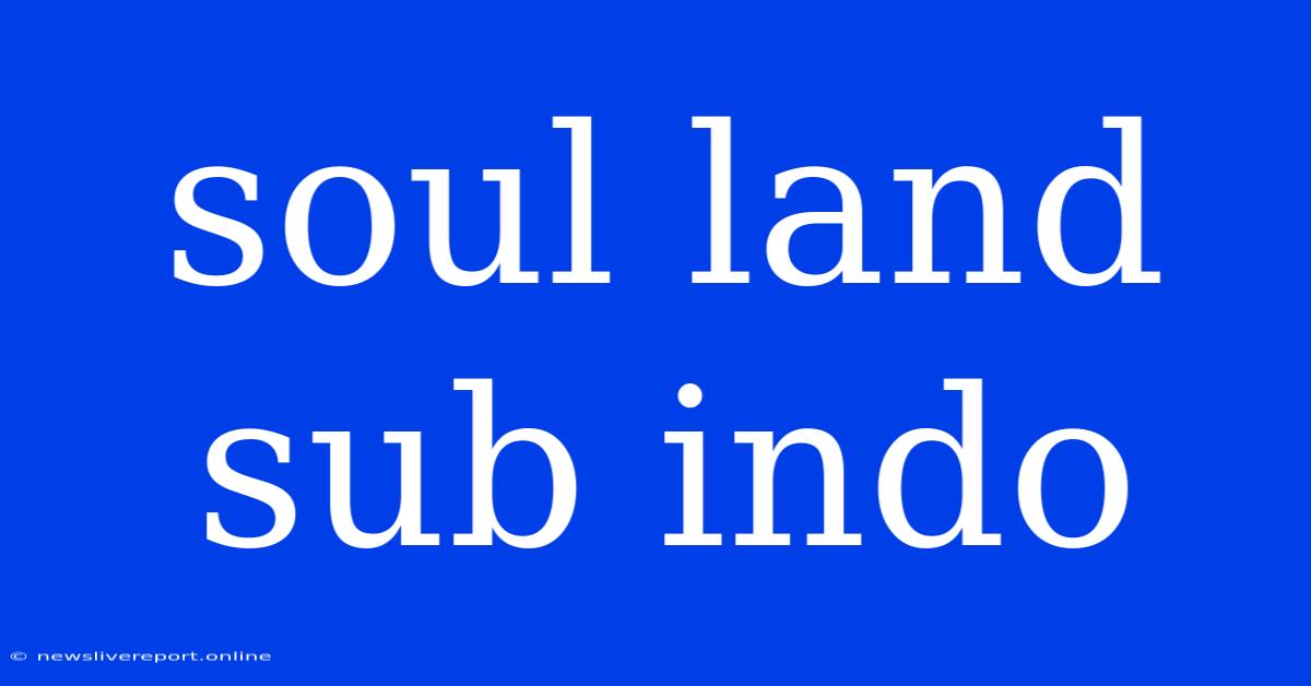 Soul Land Sub Indo