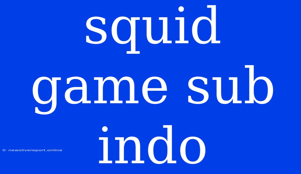 Squid Game Sub Indo