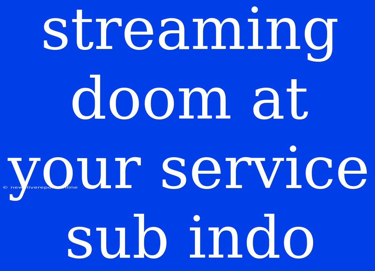 Streaming Doom At Your Service Sub Indo