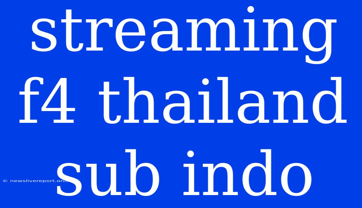 Streaming F4 Thailand Sub Indo