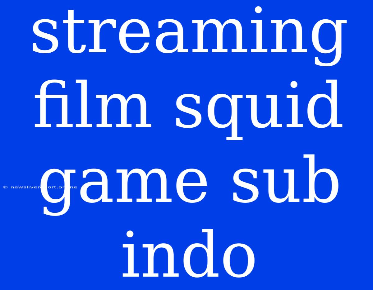 Streaming Film Squid Game Sub Indo