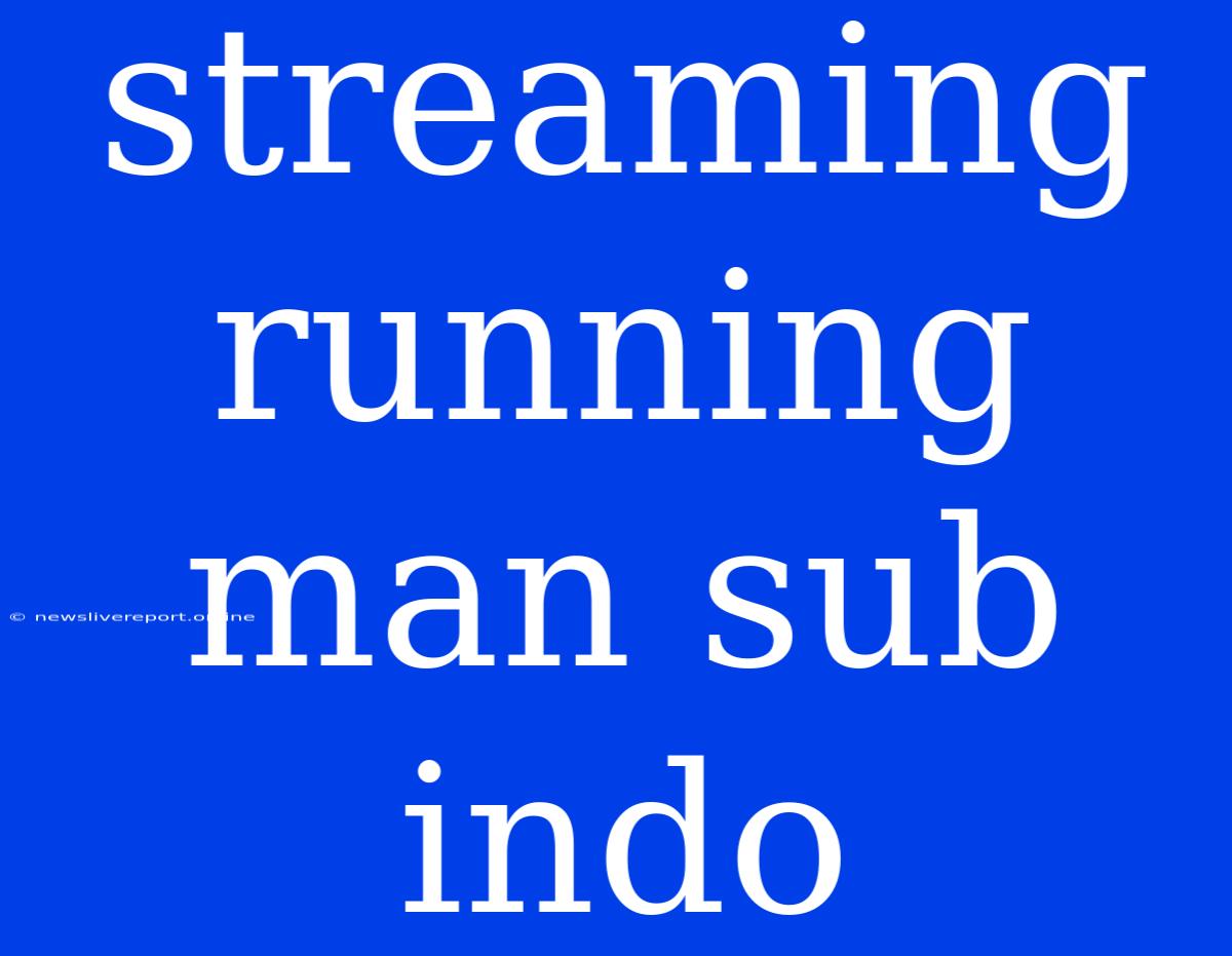 Streaming Running Man Sub Indo