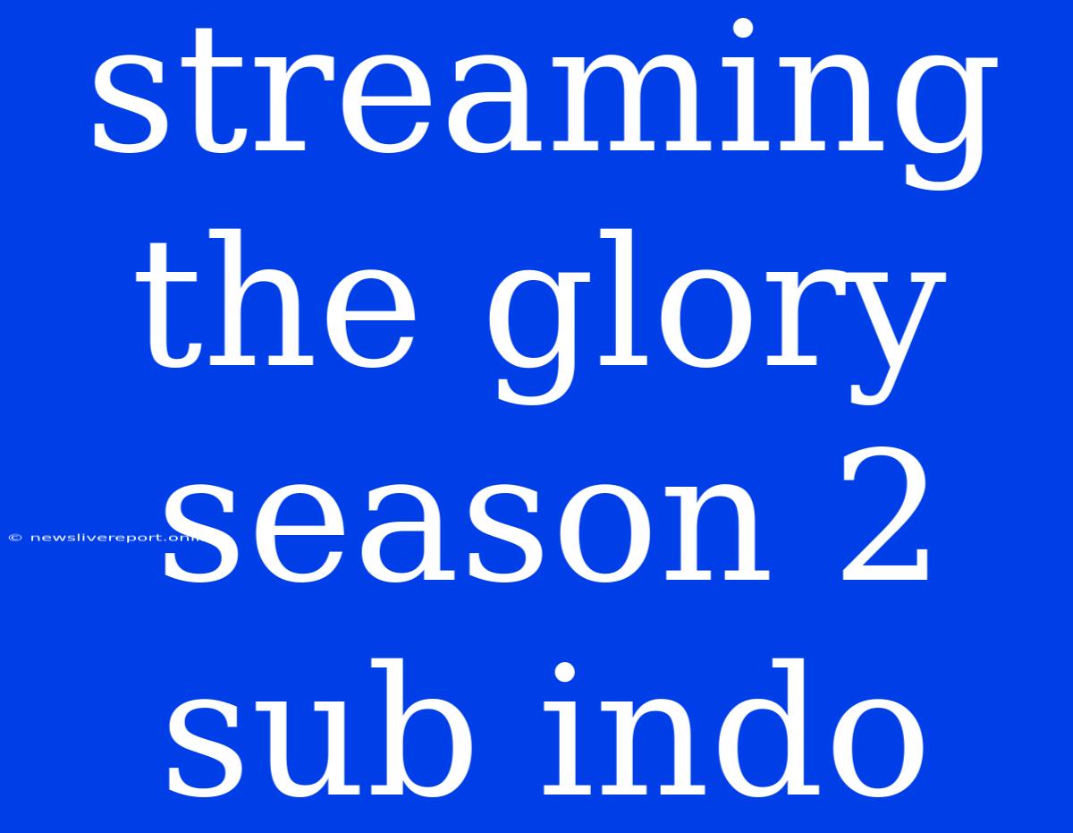 Streaming The Glory Season 2 Sub Indo