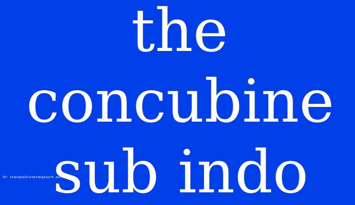 The Concubine Sub Indo