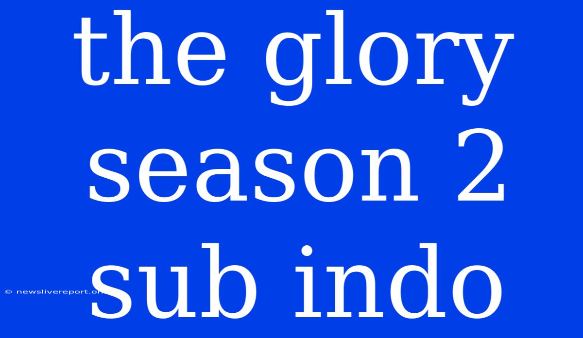 The Glory Season 2 Sub Indo