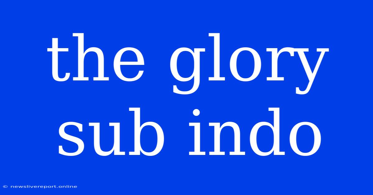 The Glory Sub Indo