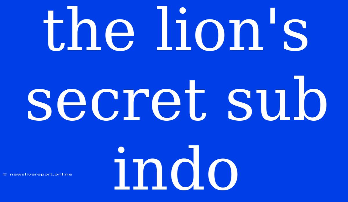 The Lion's Secret Sub Indo