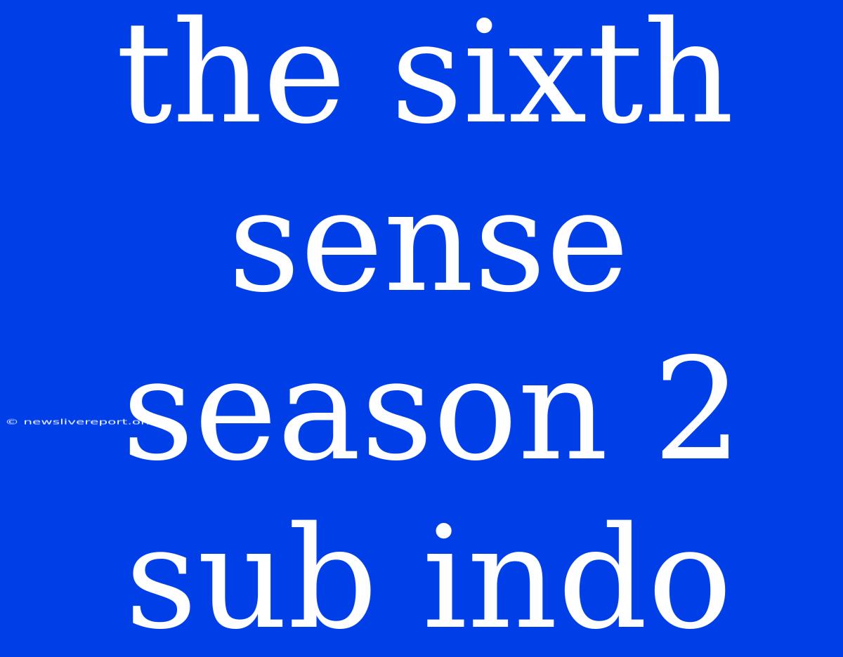 The Sixth Sense Season 2 Sub Indo