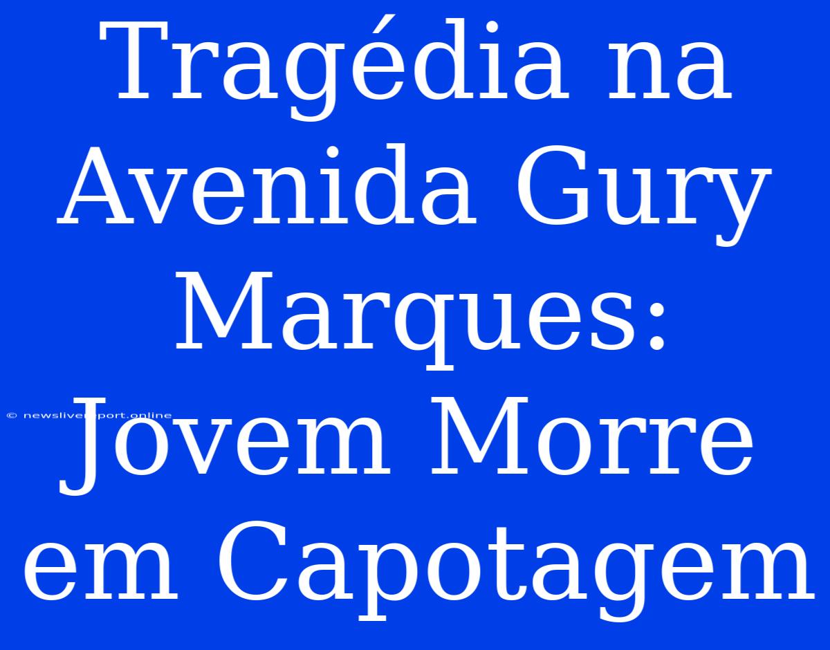 Tragédia Na Avenida Gury Marques: Jovem Morre Em Capotagem