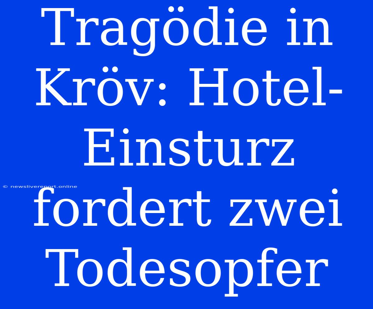 Tragödie In Kröv: Hotel-Einsturz Fordert Zwei Todesopfer