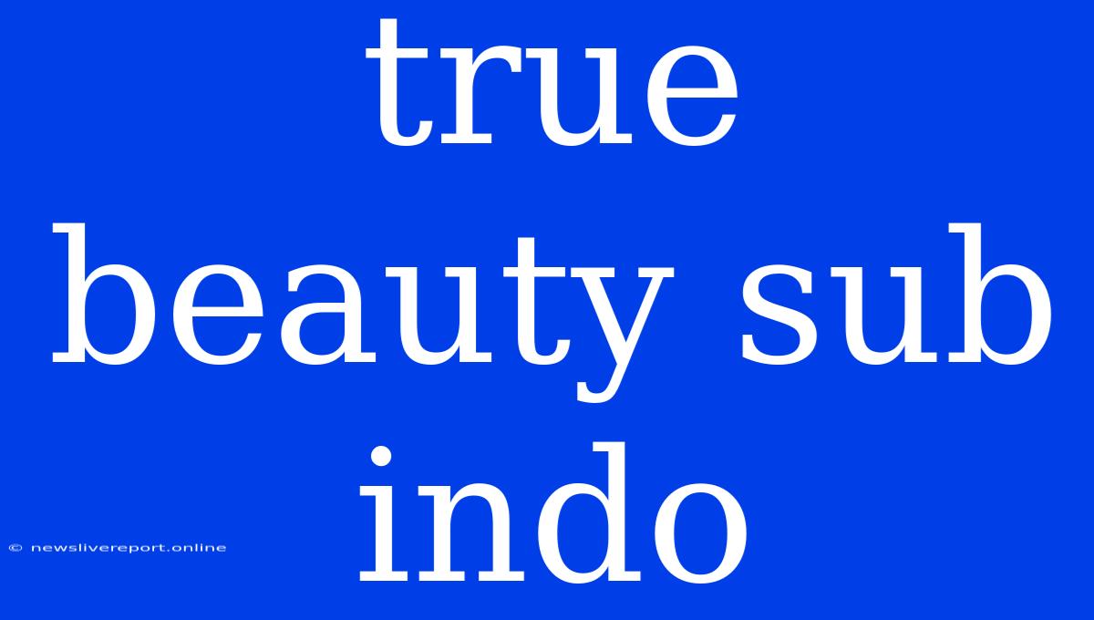 True Beauty Sub Indo