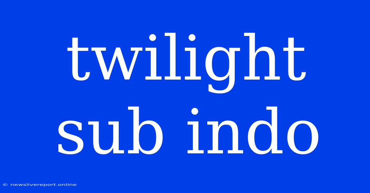 Twilight Sub Indo