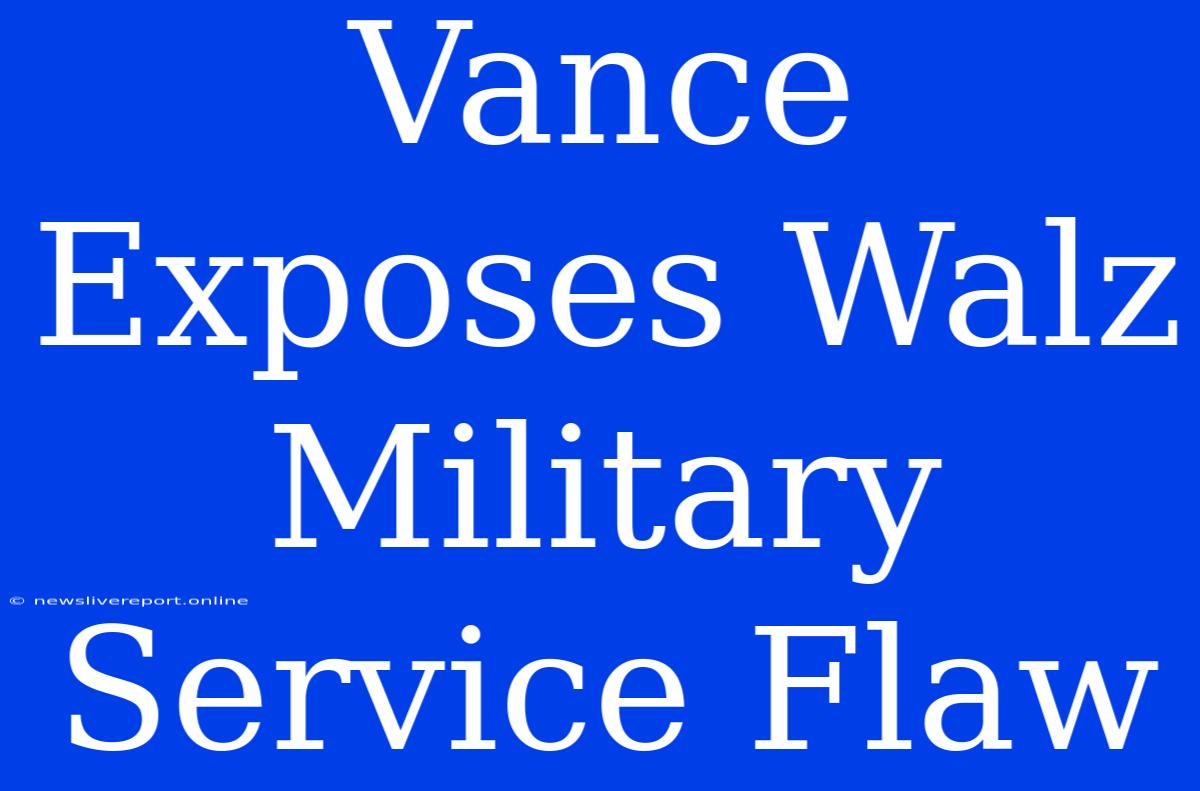 Vance Exposes Walz Military Service Flaw