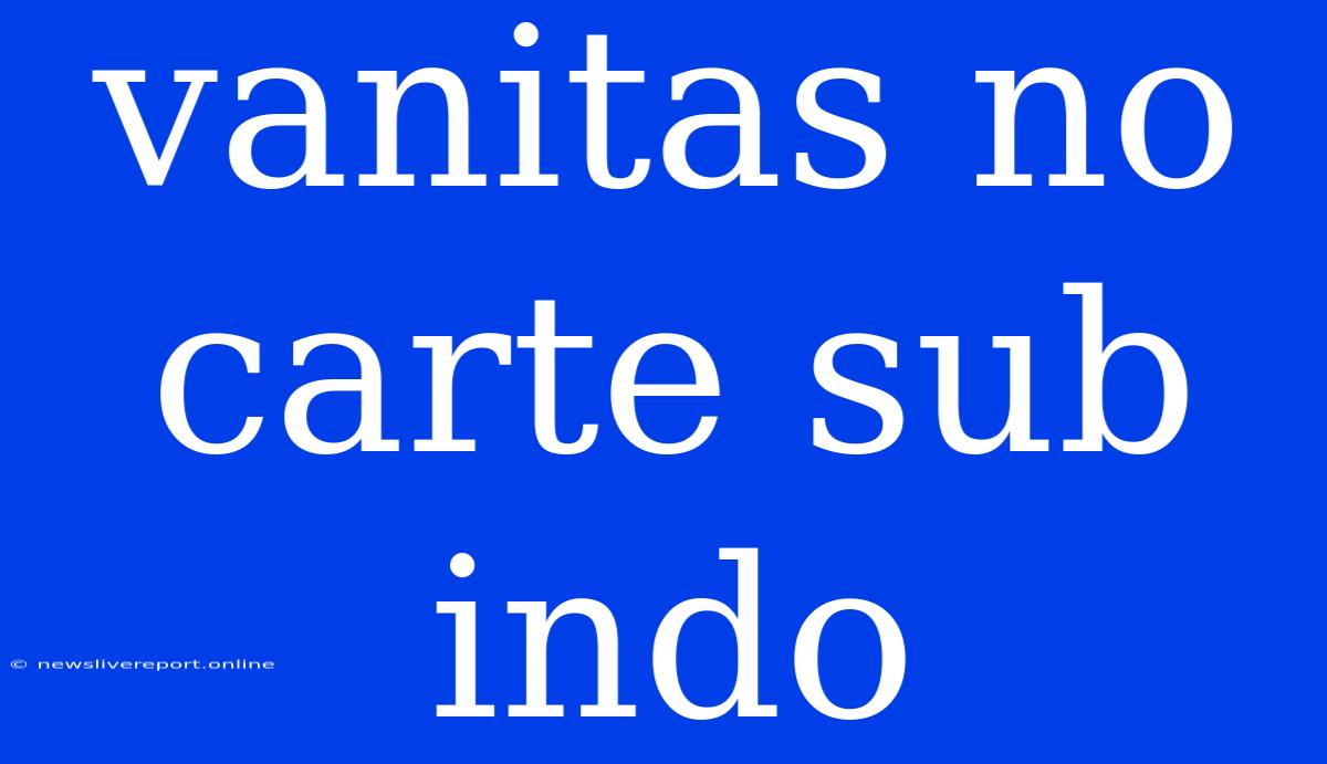 Vanitas No Carte Sub Indo