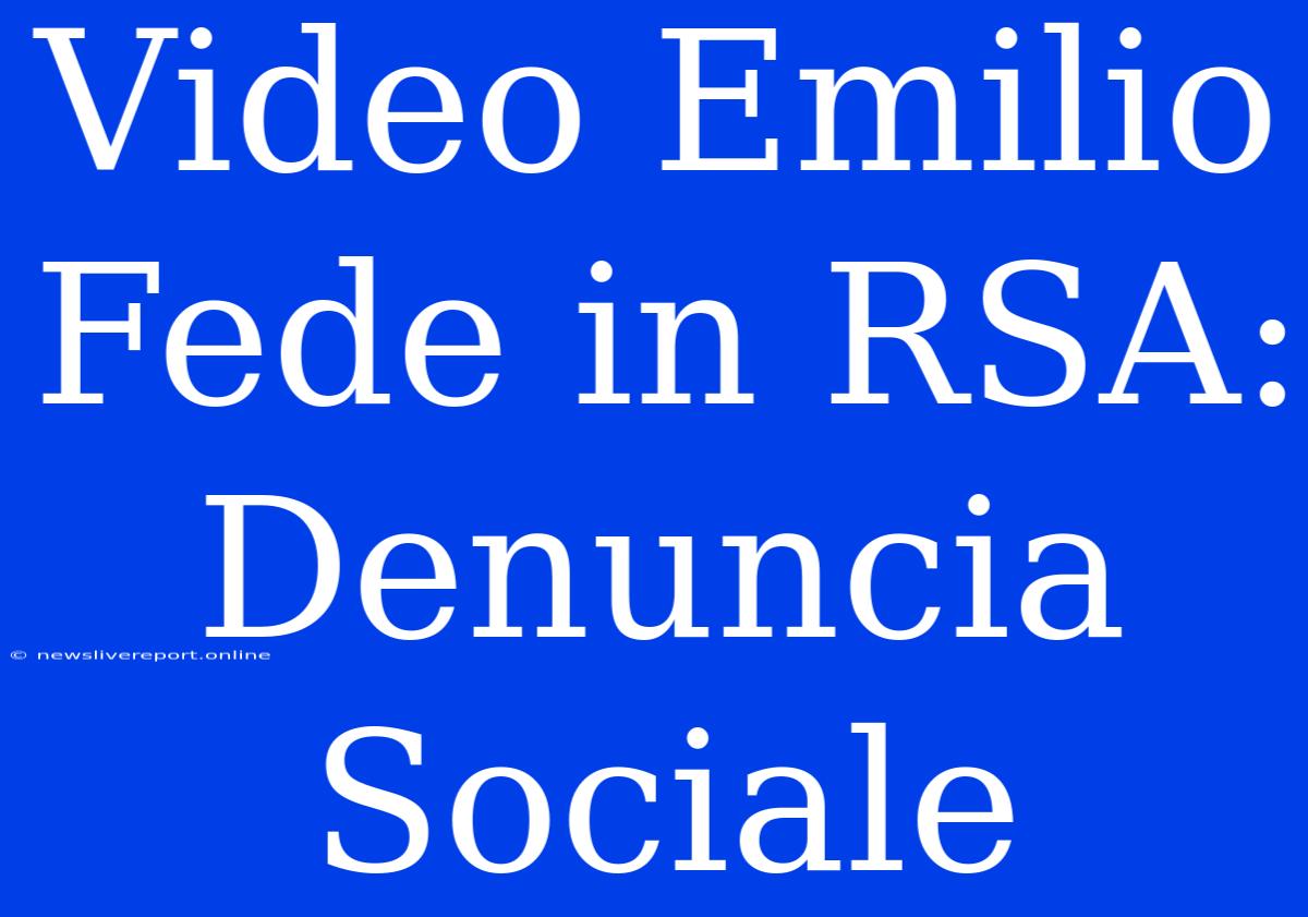 Video Emilio Fede In RSA: Denuncia Sociale