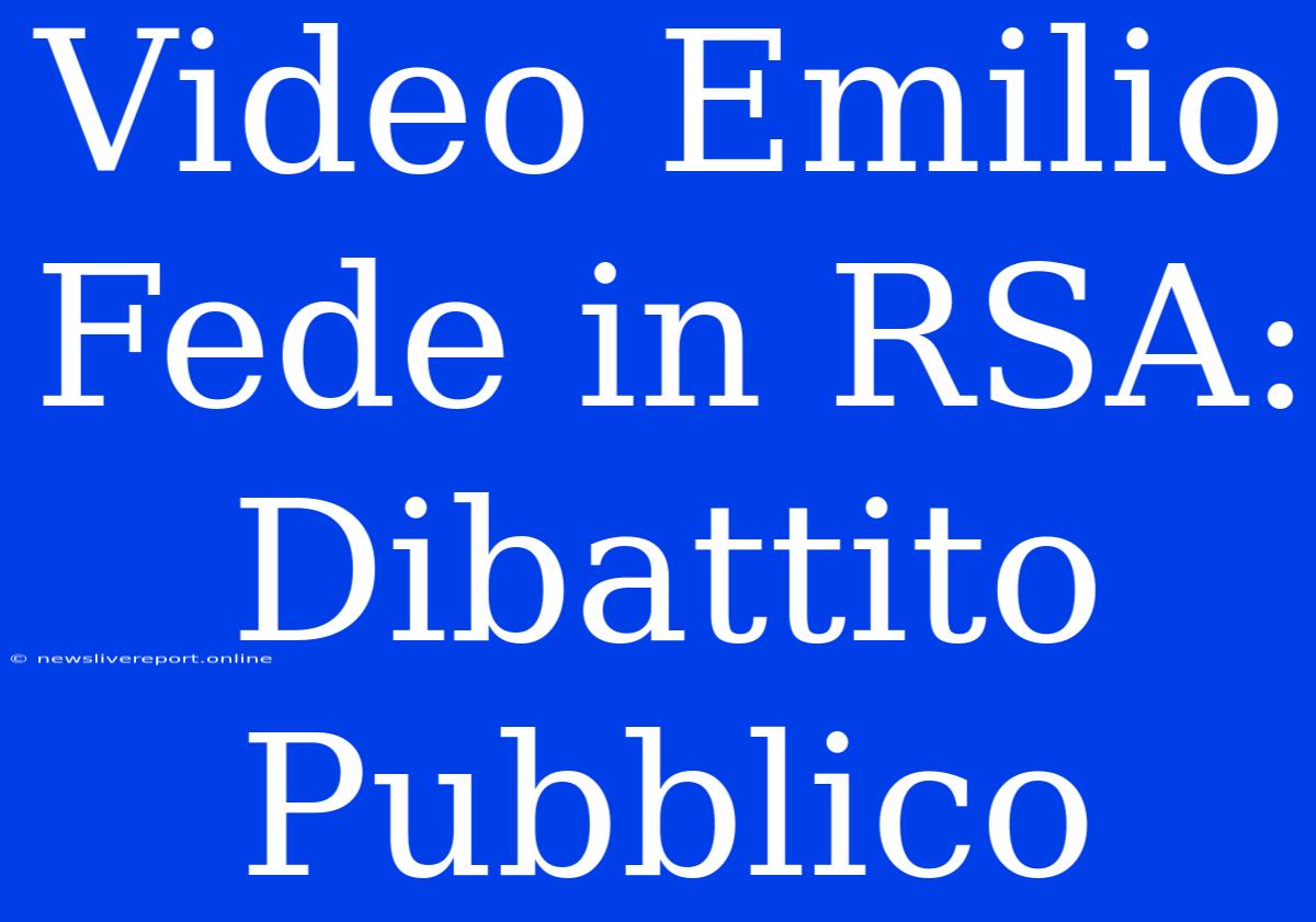 Video Emilio Fede In RSA: Dibattito Pubblico