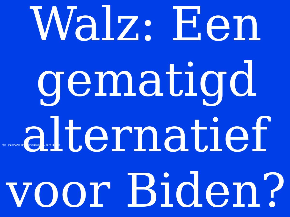 Walz: Een Gematigd Alternatief Voor Biden?