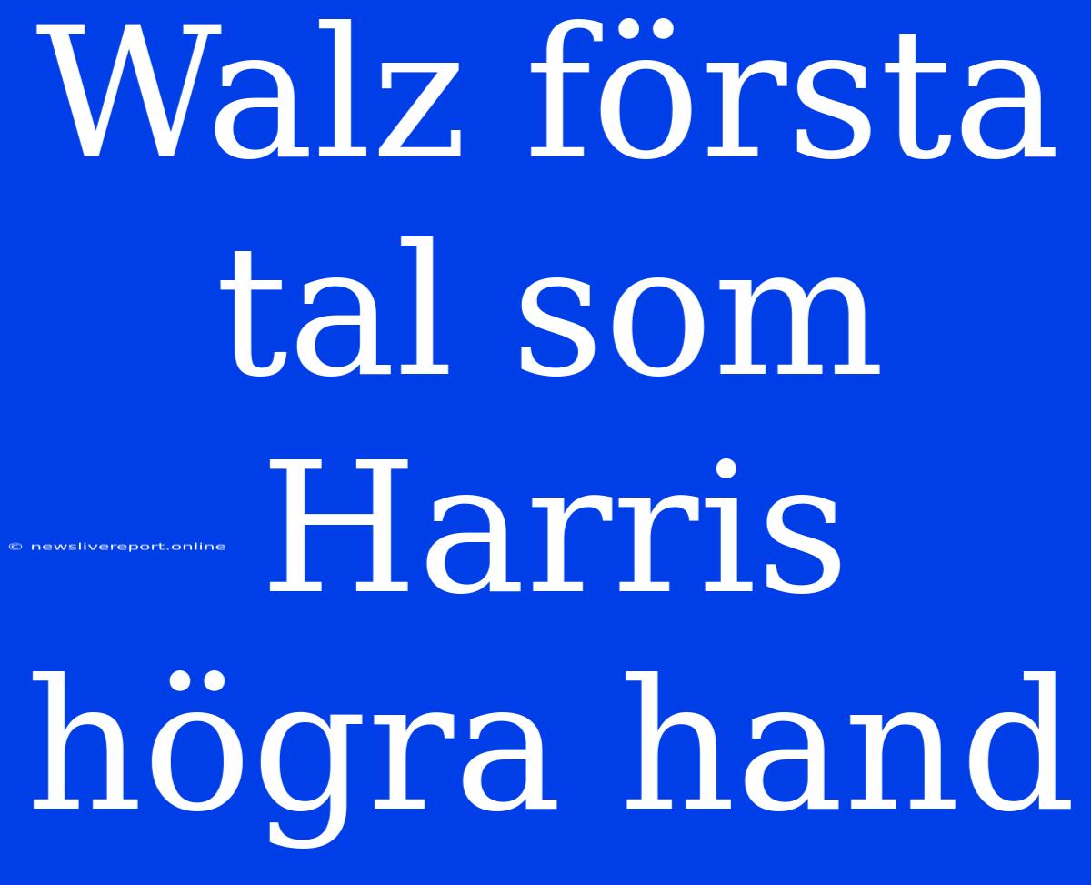 Walz Första Tal Som Harris Högra Hand