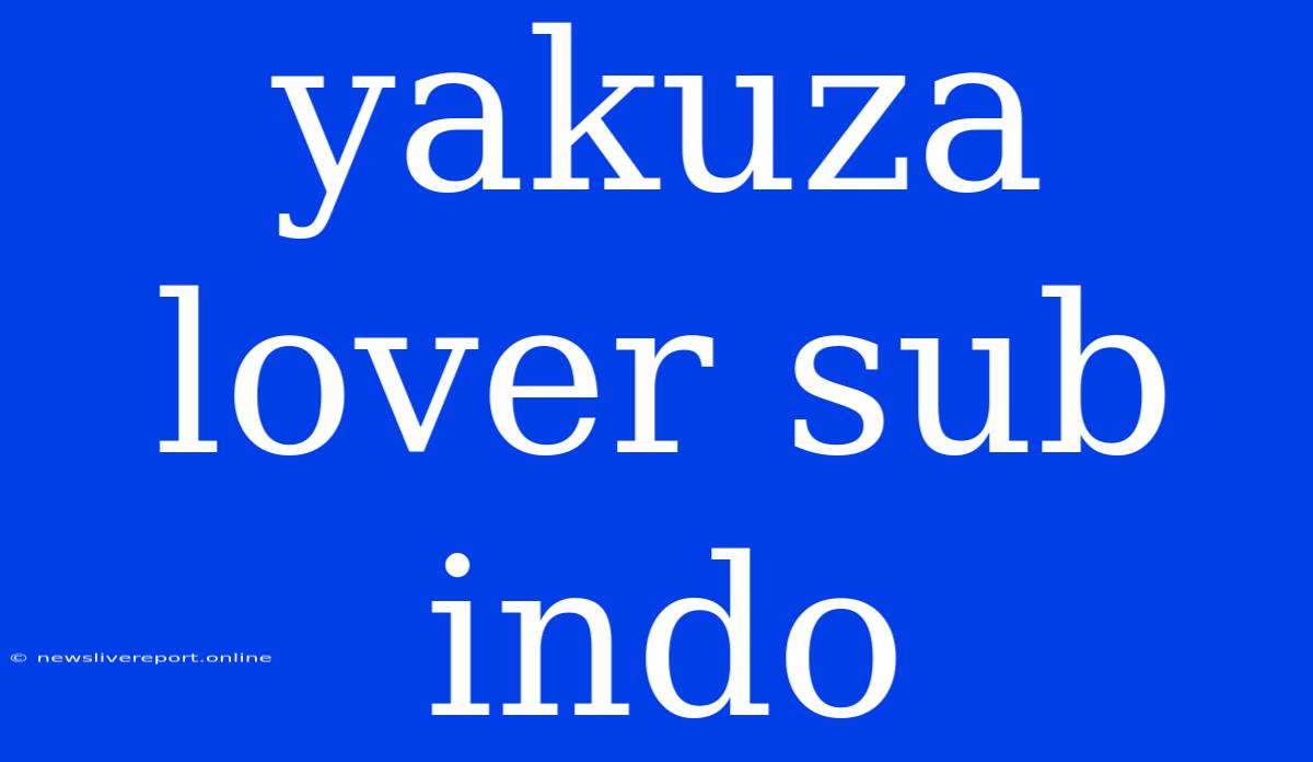 Yakuza Lover Sub Indo