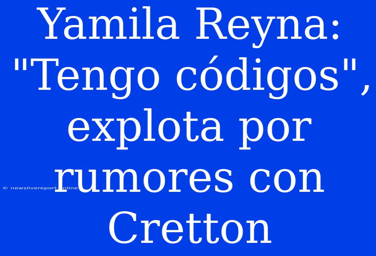 Yamila Reyna: 